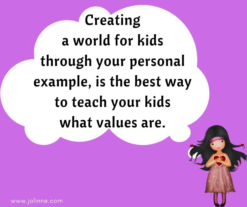 Teach your kids what values are by Jolinne